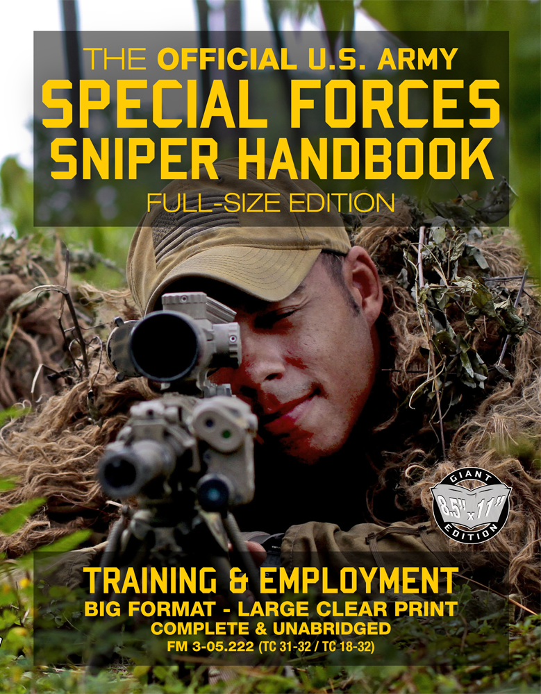 The Official US Army Special Forces Sniper Handbook Full Size Edition